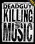 Deadguy: Killing Music: Limited Edition (Blu-ray)