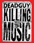 Deadguy: Killing Music (Blu-ray)