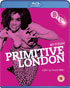 Primitive London (Blu-ray-UK)