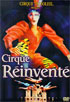 Cirque Du Soleil: Cirque Reinvente