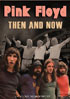 Pink Floyd: Then And Now