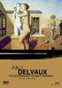 Paul Delvaux: Sleepwalker Of Saint-Idesbald