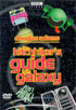 Hitchhiker's Guide To The Galaxy