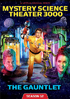 Mystery Science Theater 3000: The Gauntlet