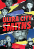 Ultra City Smiths: Season 1