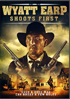 Wyatt Earp Shoots First