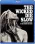 Wicked Die Slow: Limited Edition (Blu-ray)