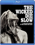 Wicked Die Slow (Blu-ray)